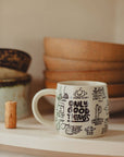 Only Good Things Mug