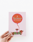 A Tini Weenie Bit Older Espresso Dog Birthday Greeting Card