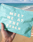 Meet Me At The Beach Sand Proof Pouch